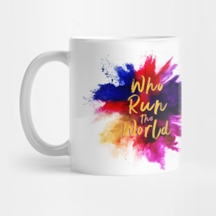 Who Run the World - color burst logo Mug